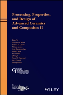 Processing, Properties, and Design of Advanced Ceramics and Composites II