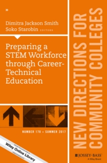 Preparing a STEM Workforce through Career-Technical Education : New Directions for Community Colleges, Number 178