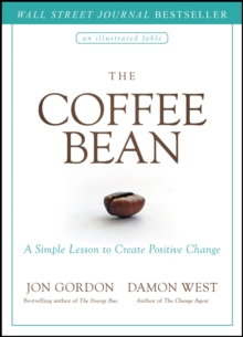 The Coffee Bean : A Simple Lesson to Create Positive Change