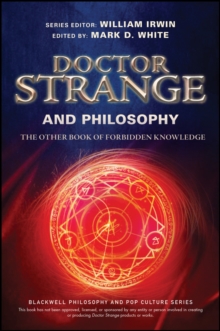 Doctor Strange and Philosophy : The Other Book of Forbidden Knowledge