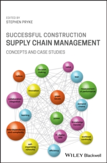 Successful Construction Supply Chain Management : Concepts and Case Studies