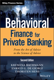 Behavioral Finance for Private Banking : From the Art of Advice to the Science of Advice