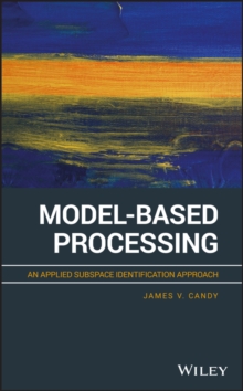 Model-Based Processing : An Applied Subspace Identification Approach