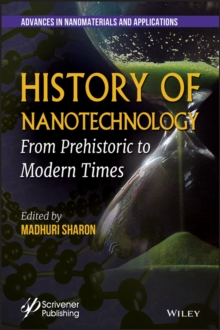 History of Nanotechnology : From Prehistoric to Modern Times