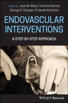 Endovascular Interventions : A Step-by-Step Approach