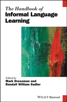 The Handbook of Informal Language Learning, Hardback Book The Handbook of Informal Language Learning, Hardback Book