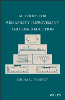 Methods for Reliability Improvement and Risk Reduction