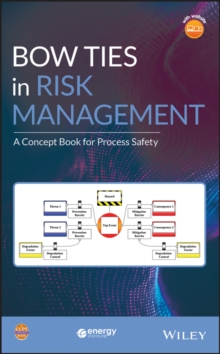 Bow Ties in Risk Management : A Concept Book for Process Safety
