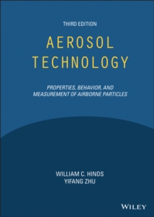 Aerosol Technology : Properties, Behavior, and Measurement of Airborne Particles