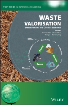 Waste Valorisation : Waste streams in a Circular Economy, Hardback Book Waste Valorisation : Waste streams in a Circular Economy, Hardback Book