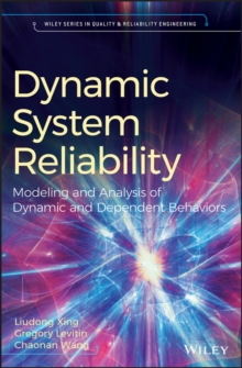 Dynamic System Reliability : Modeling and Analysis of Dynamic and Dependent Behaviors