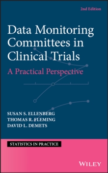 Data Monitoring Committees in Clinical Trials : A Practical Perspective