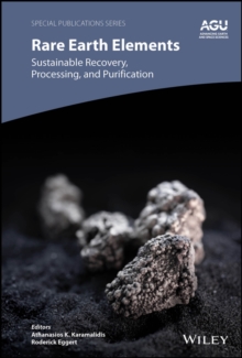 Rare Earth Elements : Sustainable Recovery, Processing, and Purification