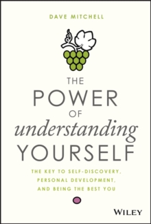 The Power of Understanding Yourself : The Key to Self-Discovery, Personal Development, and Being the Best You, Hardback Book The Power of Understanding Yourself : The Key to Self-Discovery, Personal Development, and Being the Best You, Hardback Book