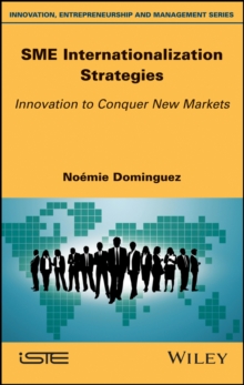 SME Internationalization Strategies : Innovation to Conquer New Markets