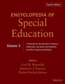 Encyclopedia of Special Education, Volume 3 : A Reference for the Education of Children, Adolescents, and Adults Disabilities and Other Exceptional Individuals