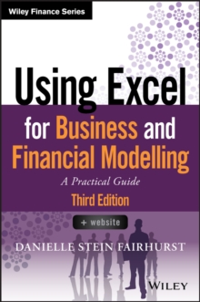 Using Excel for Business and Financial Modelling : A Practical Guide