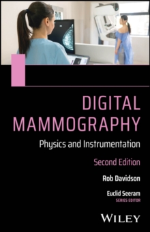Digital Mammography : Physics and Instrumentation