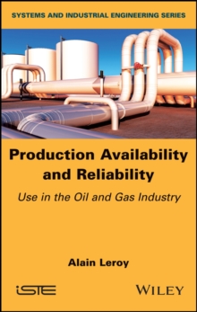 Production Availability and Reliability : Use in the Oil and Gas industry