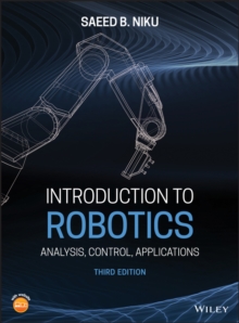 Introduction to Robotics : Analysis, Control, Applications