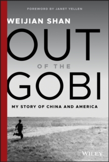 Out of the Gobi : My Story of China and America