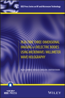 Real-Time Three-Dimensional Imaging of Dielectric Bodies Using Microwave/Millimeter Wave Holography