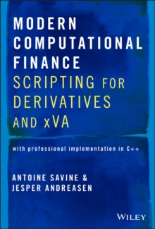 Modern Computational Finance : Scripting for Derivatives and xVA