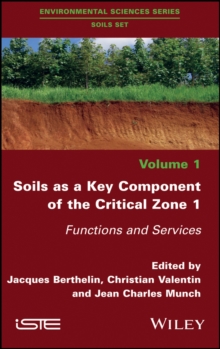 Soils as a Key Component of the Critical Zone 1 : Functions and Services