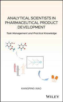 Analytical Scientists in Pharmaceutical Product Development : Task Management and Practical Knowledge