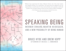 Speaking Being : Werner Erhard, Martin Heidegger, and a New Possibility of Being Human