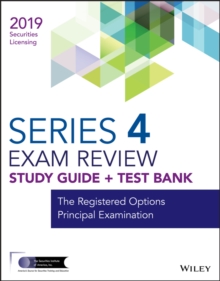 Wiley Series 4 Securities Licensing Exam Review 2019 + Test Bank : The Registered Options Principal Examination