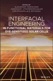 Interfacial Engineering in Functional Materials for Dye-Sensitized Solar Cells, PDF eBook Interfacial Engineering in Functional Materials for Dye-Sensitized Solar Cells, PDF eBook