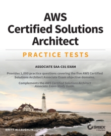 AWS Certified Solutions Architect Practice Tests : Associate SAA-C01 Exam, Paperback / softback Book AWS Certified Solutions Architect Practice Tests : Associate SAA-C01 Exam, Paperback / softback Book