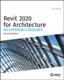 Revit 2020 for Architecture : No Experience Required