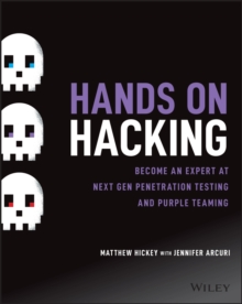 Hands on Hacking : Become an Expert at Next Gen Penetration Testing and Purple Teaming, Paperback / softback Book Hands on Hacking : Become an Expert at Next Gen Penetration Testing and Purple Teaming, Paperback / softback Book