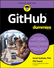 GitHub For Dummies, Paperback / softback Book GitHub For Dummies, Paperback / softback Book