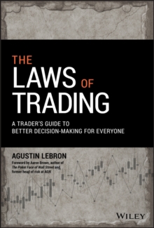 The Laws of Trading : A Trader's Guide to Better Decision-Making for Everyone