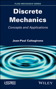 Discrete Mechanics : Concepts and Applications