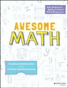 Awesome Math : Teaching Mathematics with Problem Based Learning