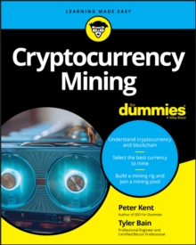 Cryptocurrency Mining For Dummies, Paperback / softback Book Cryptocurrency Mining For Dummies, Paperback / softback Book