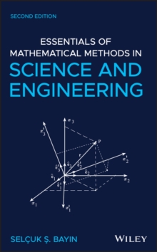 Essentials of Mathematical Methods in Science and Engineering