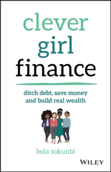 Clever Girl Finance : Ditch debt, save money and build real wealth