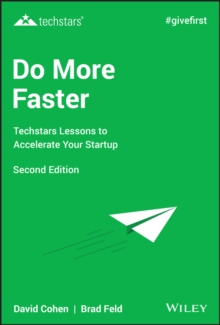 Do More Faster : Techstars Lessons to Accelerate Your Startup, Hardback Book Do More Faster : Techstars Lessons to Accelerate Your Startup, Hardback Book