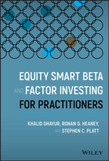 Equity Smart Beta and Factor Investing for Practitioners