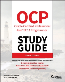 OCP Oracle Certified Professional Java SE 11 Programmer I Study Guide : Exam 1Z0-815