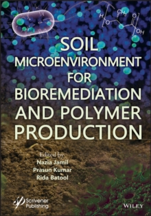 Soil Microenvironment for Bioremediation and Polymer Production