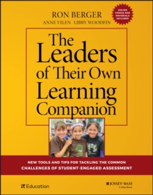 The Leaders of Their Own Learning Companion : New Tools and Tips for Tackling the Common Challenges of Student-Engaged Assessment