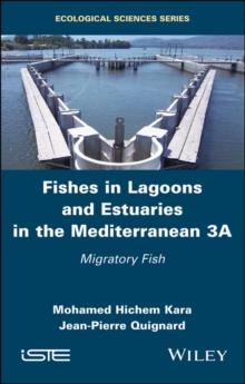 Fishes in Lagoons and Estuaries in the Mediterranean 3A : Migratory Fish