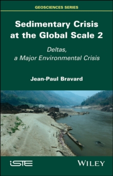 Sedimentary Crisis at the Global Scale 2 : Deltas, A Major Environmental Crisis