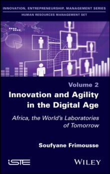 Innovation and Agility in the Digital Age : Africa, the World's Laboratories of Tomorrow